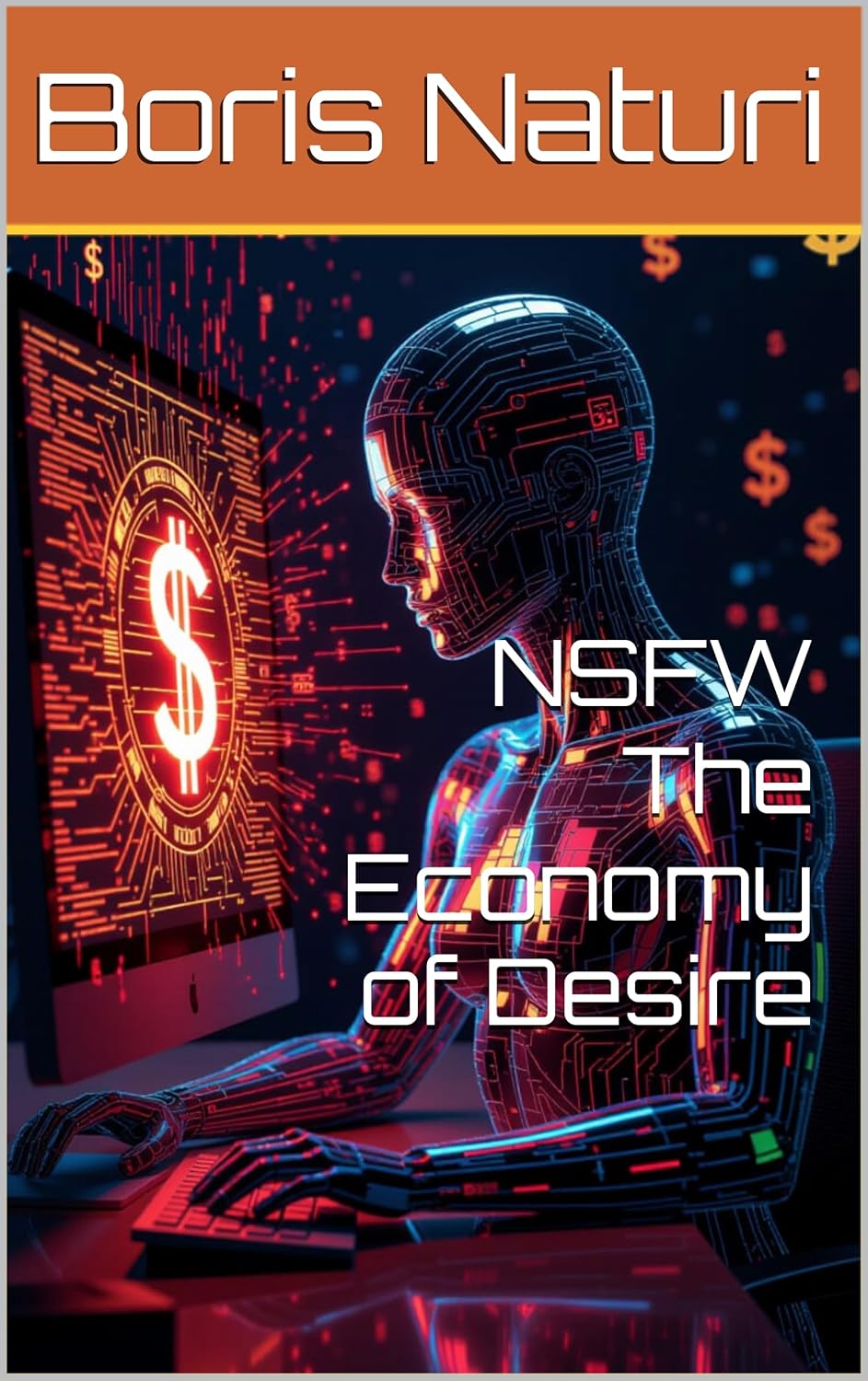 NSFW The Economy of Desire by Boris Naturi
